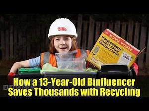 How a 13-Year-Old Binfluencer Saves Thousands with Recycling | Eco-Friendly Living