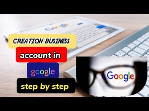 10 Steps Guide to Creating a Business Account in Google