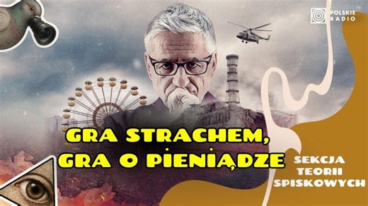 Czarnobyl. Grach strachem, gra o pieniądze | Dominik Panek
