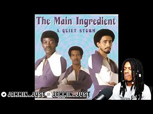 FIRST TIME HEARING The Main Ingredient - You've Been My Inspiration REACTION
