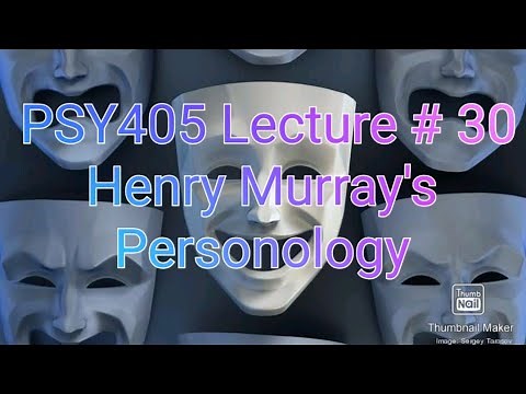 Henry Murray’s Personology || Needs and Types of Needs || PSY405 Lecture # 30