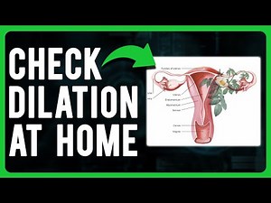 How to Check Dilation at Home (Is It Safe?)