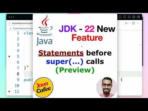 JDK 22 New Feature: Statement Before super() Call