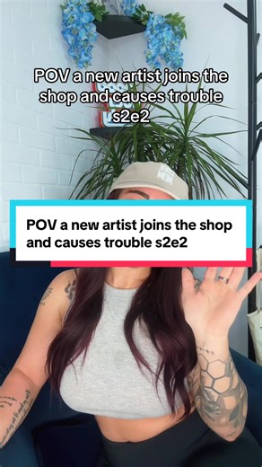 POV a new artist joins the shop and causes trouble s2e2 #fyp #pov #povstories #povseries #povacting