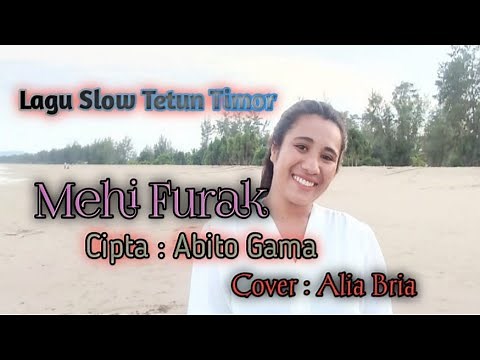 Lagu Slow Tetun Timor , 🇹🇱🎤🎹 / Mehi Furak, Cipta : Abito Gama / Cover : Alia Bria