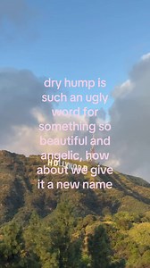 Rename 'Dry Hump': Gentle, Positive Alternatives for Intimate Contact