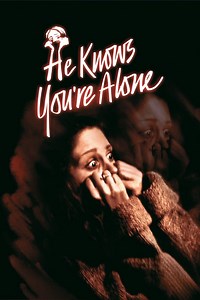 He Knows You're Alone (1980) Summary, Latest News, Trailer, Cast, Where to Watch and More