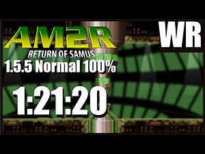 [Former WR] AM2R 1.5.5 Normal 100% in 1:21:20 RTA and 1:09:46 IGT