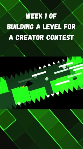 Week 1 #geometrydash #gd #creator #contest
