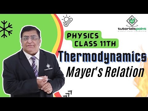 Class 11th - Mayer's Relation | Thermodynamics | Tutorials Point