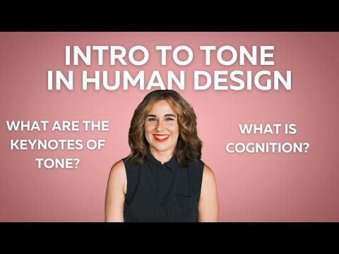 Intro To Tone In Human Design/Human Design Cognition/Human Design Variables