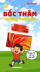 🔥ĐỪNG BỎ LỠ CƠ HỘI TRÚNG QUÀ CỰC “XỊN” CÙNG ECO-MART!🔥 Từ 09/10 đến 26/10/2025, khi mua bất kỳ sản phẩm trị giá từ 100.000đ trở lên tại Siêu thị điện máy Eco-mart, bạn sẽ nhận ngay cơ hội bốc thăm trúng thưởng 🤩 🎁Giải thưởng siêu khủng đang chờ bạn: Giải đặc biệt: Tivi Sony 65 inch 4K Giải nhất: Tủ lạnh LG 394L Giải nhì: Máy giặt LG 12kg Giải ba: Loa Soundbar Sony …và **nhiều phần quà giá trị khác** đang chờ chủ nhân may mắn! 🤑Càng mua nhiều – cơ hội trúng càng cao! Xem chi tiết thể lệ chươ