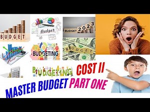 Cost Accounting II | Master Budget and Responsibility Accounting| Part I|