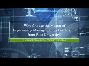 Master of Engineering Management & Leadership: Why Rice University?