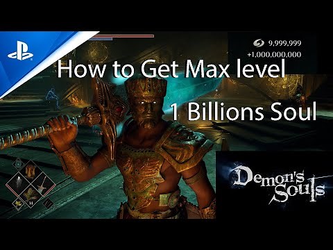 Demon's Souls Remake PS5 /How to get Max Soul Level /SoulSuck Spell /Gold Coins /Solo Max Level up