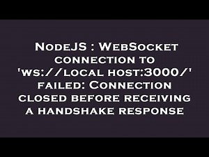 NodeJS : WebSocket connection to 'ws://localhost:3000/' failed: Connection closed before receiving a