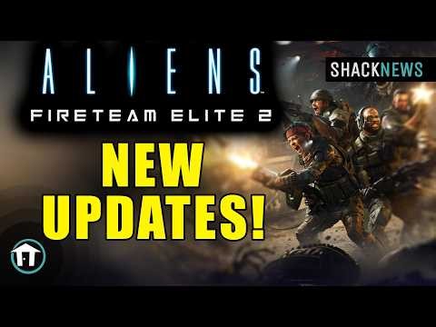 Aliens: Fireteam Elite 2 - New Enemies, Weapons & More!