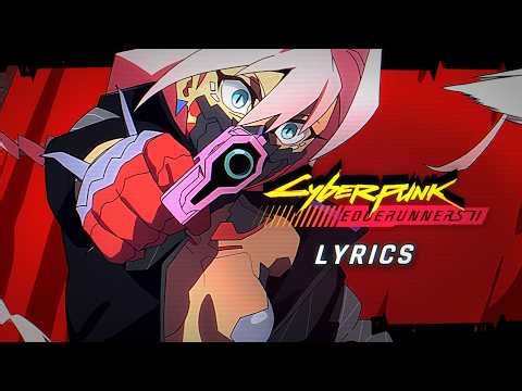 Cyberpunk Edgerunners 2 - You Can’t Run From Me (Lyrics)
