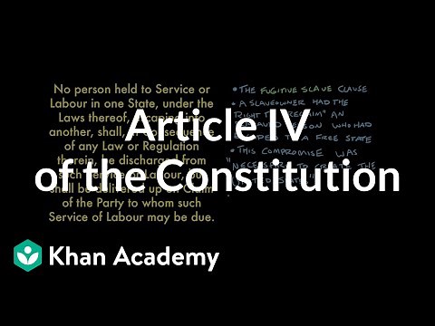 Article IV of the Constitution | US government and civics | Khan Academy
