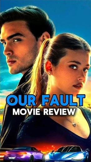 Our Fault Review🥵 | Our Fault 2025 Movie Review | #ourfault #shorts