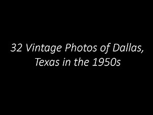 32 Vintage Photos of Dallas, Texas in the 1950s