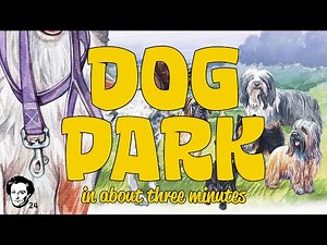 Dog Park in about 3 minutes