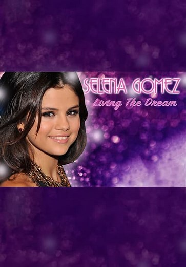 Selena Gomez: Living the Dream (2014)
