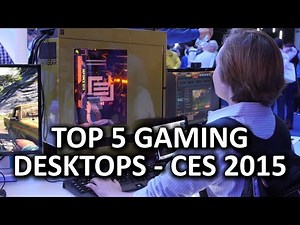 Top 5 Intel Gaming Desktops of CES 2015