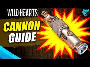 Cannon Guide | Wild Hearts Weapon Workshops