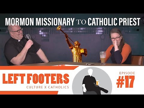 How Fr. Marc went from a Mormon Missionary to a Catholic Priest - Left Footers