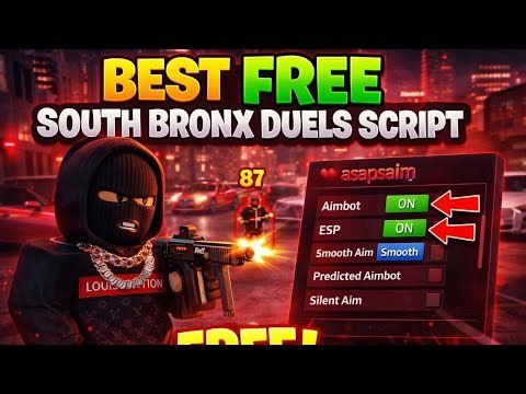 THE BEST FREE SOUTH BRONX DUELS SCRIPT (ASAPSAIM GUI + AIMBOT + ESP) | UNDETECTED 2026