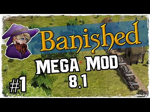 Banished - Mega Mod 8.1 - Fresh Start! - Ep 1