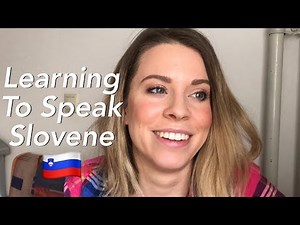 Slovene! Learning A Foreign Language