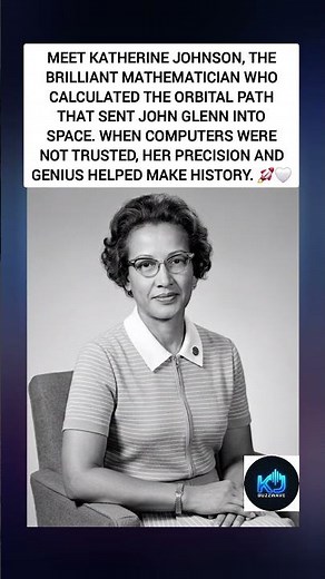 Katherine Johnson: The Mathematician Who Helped Send John Glenn Into Space 🚀