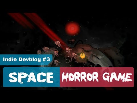 Space Horror Game - Devblog #3