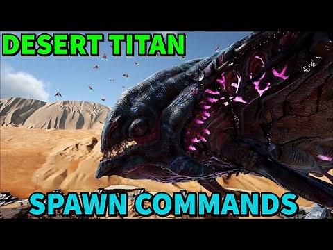 Ark DESERT TITAN spawn commands