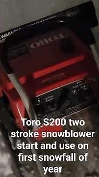 Toro S200 two stroke snowblower start and use on first snowfall of year