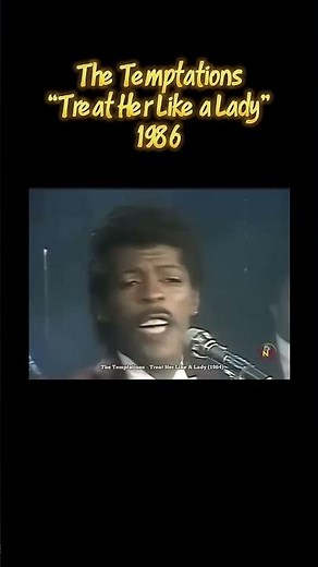 The Temptations , “Treat Her Like a Lady”1986 #musichistory #musicvideo #musicshorts