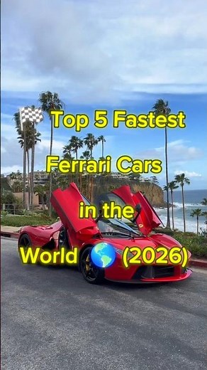 Top 5 Fastest Ferrari Cars in the World 2026 🏎️🔥#FastestFerrari #FerrariCars