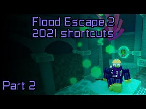 Flood Escape 2021 Shortcuts [Part 2]