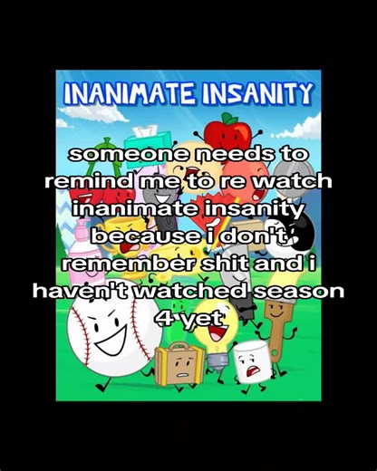 I still love it I just forgot almost everything expect for Bot. I love Bot #fypシ #inanimateinsanity #ii #osc