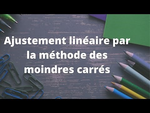 Ajustement linéaire par la méthode des moindres carrés
