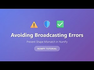 Avoiding Broadcasting Errors in NumPy | Prevent Shape Mismatch Errors