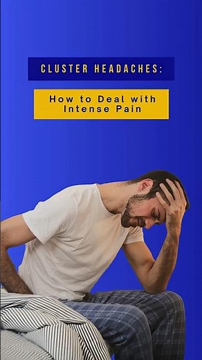 Cluster Headaches: How to Manage Pain
