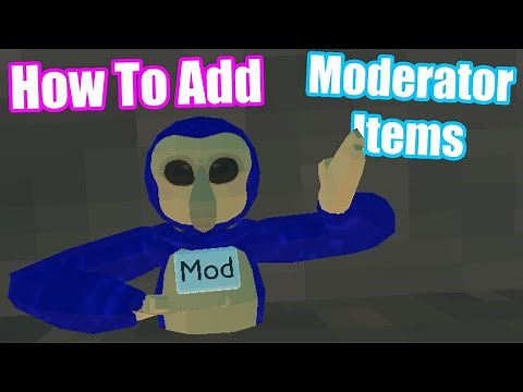 How To Add Moderator Items To Your Gorilla Tag Fan Game