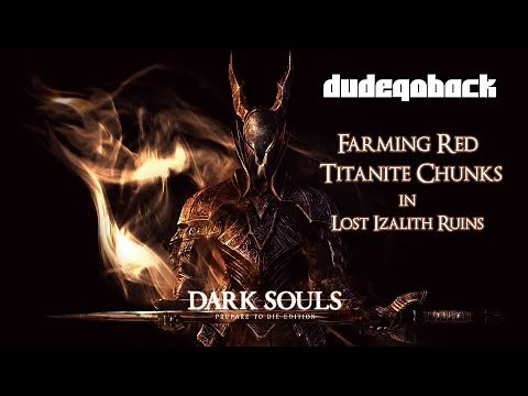 Red Titanite Chunk Farming | Tips N Tricks - Dark Souls 1
