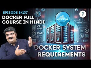 Episode 8/135 Docker Full Course In Hindi || Docker System resuirements || DevOps Engineering