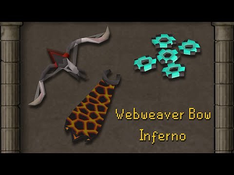 WEBWEAVER BOW INFERNO (OSRS)