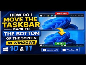 How do I move the taskbar back to the bottom of the screen in Windows 10 and 11