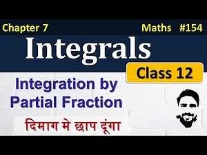 Integration by Partial Fraction Class 12 | Integrals Class 12 | Class 12 Maths Chapter 7 | NCERT